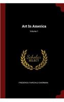 Art in America; Volume 1
