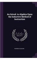 Introd. to Algebra Upon the Inductive Method of Instruction