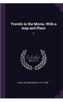 Travels in the Morea. With a map and Plans