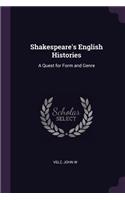 Shakespeare's English Histories