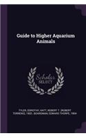 Guide to Higher Aquarium Animals