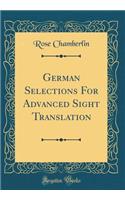 German Selections for Advanced Sight Translation (Classic Reprint)