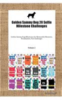 Golden Sammy Dog 20 Selfie Milestone Challenges Golden Sammy Dog Milestones for Memorable Moments, Socialization, Fun Challenges Volume 2