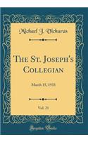 The St. Joseph's Collegian, Vol. 21: March 15, 1933 (Classic Reprint)
