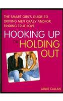 Hooking Up or Holding Out