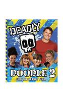 Deadly Doodle Book 2