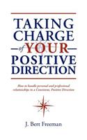 Taking Charge of Your Positive Direction: (English)