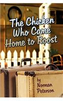 Chicken Who Came Home to Roost