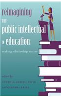 Reimagining the Public Intellectual in Education