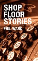 Shop Floor Stories