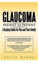 Glaucoma-Patient to Patient--A Coping Guide for You and Your Family