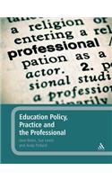 Education Policy, Practice and the Professional