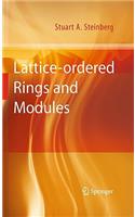 Lattice-Ordered Rings and Modules