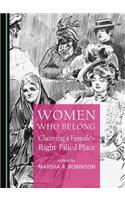 Women Who Belong: Claiming a Female's Right-Filled Place