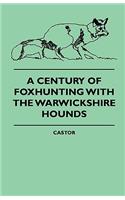 Century Of Foxhunting With The Warwickshire Hounds