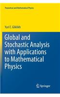 Global and Stochastic Analysis with Applications to Mathematical Physics