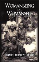Womanbeing and Womanself