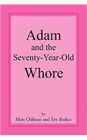 Adam and the Seventy-Year-Old Whore