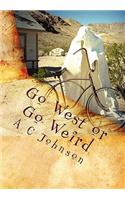 Go West or Go Weird: Strange Stories of the West & Weird
