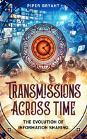 Transmissions Across Time