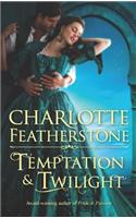 Temptation & Twilight
