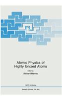 Atomic Physics of Highly Ionized Atoms