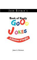 John Heyman's Book of Really Good Jokes
