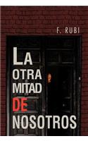 Otra Mitad de Nosotros