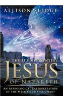 Quintessential Jesus of Nazareth: An Astrological Interpretation of the Messiah's Natal Chart