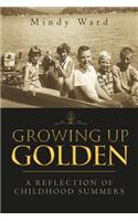 Growing Up Golden: A Reflection of Childhood Summers