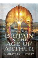 Britain in the Age of Arthur