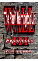 Wall III The Paul Herrington Jr. Experience