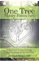 One Tree, Many Branches: A Spiritual Perspective for Understanding Perfect Loving