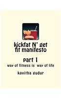 kickfat N' get fit manifesto: (English)