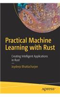 Practical Machine Learning with Rust