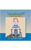 Ramon Survived To Tell The Tale