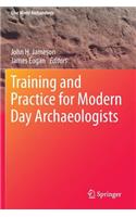 Training and Practice for Modern Day Archaeologists