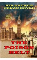 The Poison Belt - Large Print Edition: (2 Professor Challenger)