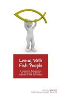 Living With Fish People