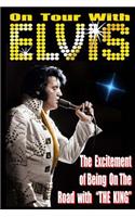 On Tour With ELVIS