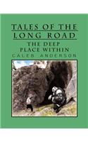 The Deep Place Within: (Tales of the Long Road)
