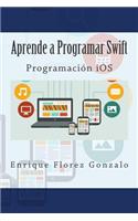 Aprende a Programar Swift: Programacion IOS