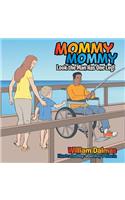 Mommy Mommy