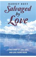 Salvaged by Love