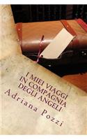 I Miei Viaggi in Compagnia Degli Angeli
