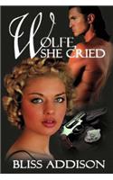 Wolfe, She Cried