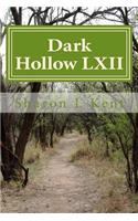 Dark Hollow LXII