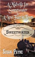 Midwife for Sweetwater and A New Face in Town