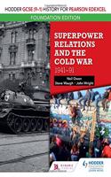 Hodder GCSE (9-1) History for Pearson Edexcel Foundation Edition: Superpower Relations and the Cold War 1941-91