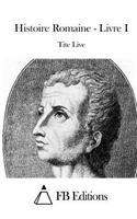 Histoire Romaine - Livre I